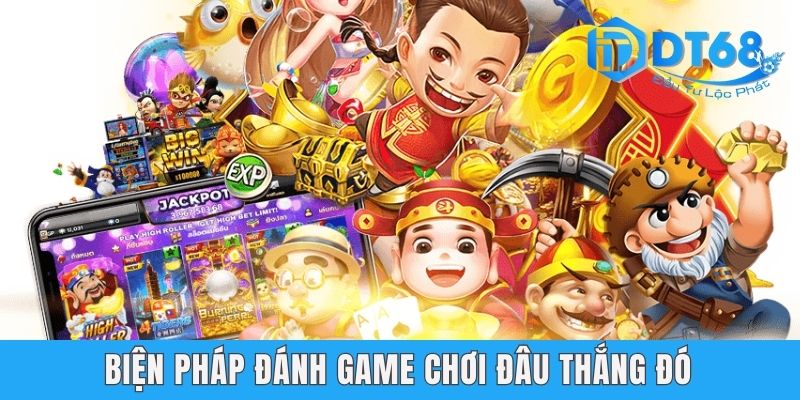 Nohu78 DT68 - Khám Phá Game Slot Đỉnh Cao Thị Trường 2025 Biện pháp đánh game chơi đâu thắng đó