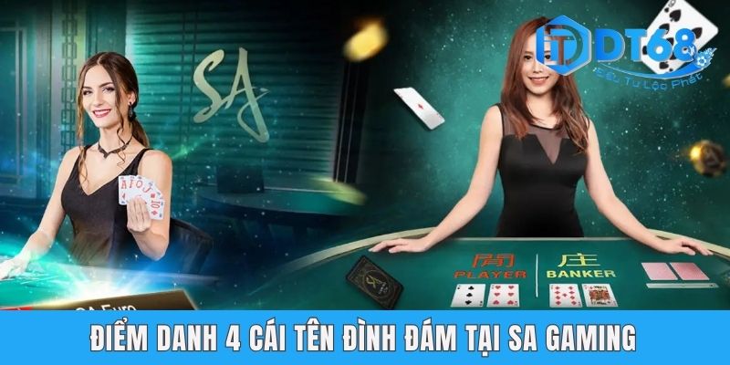 Điểm danh 4 cái tên đình đám tại sảnh SA