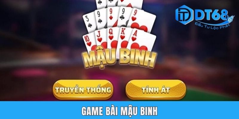 Game Bài Mậu Binh DT68 | Cách Chơi & 3 Mẹo Hay Từ Bậc Thầy