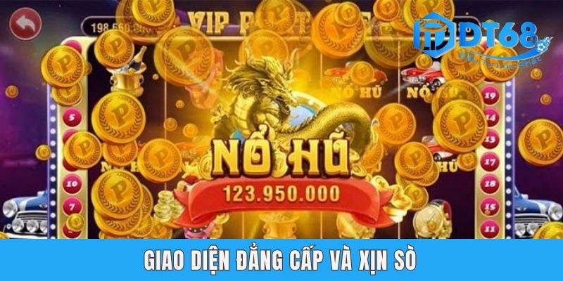 Giao diện đẳng cấp và xịn sò