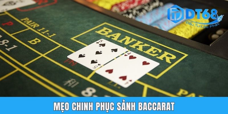 Mẹo chinh phục sảnh baccarat