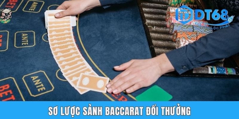 Sơ lược sảnh baccarat đổi thưởng